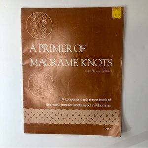 Vintage 1976 Primer of Macrame Knots Reference Booklet